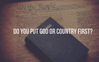 Do You Put God or Country First?