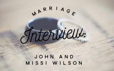 Marriage Interview: John and Missi Wilson