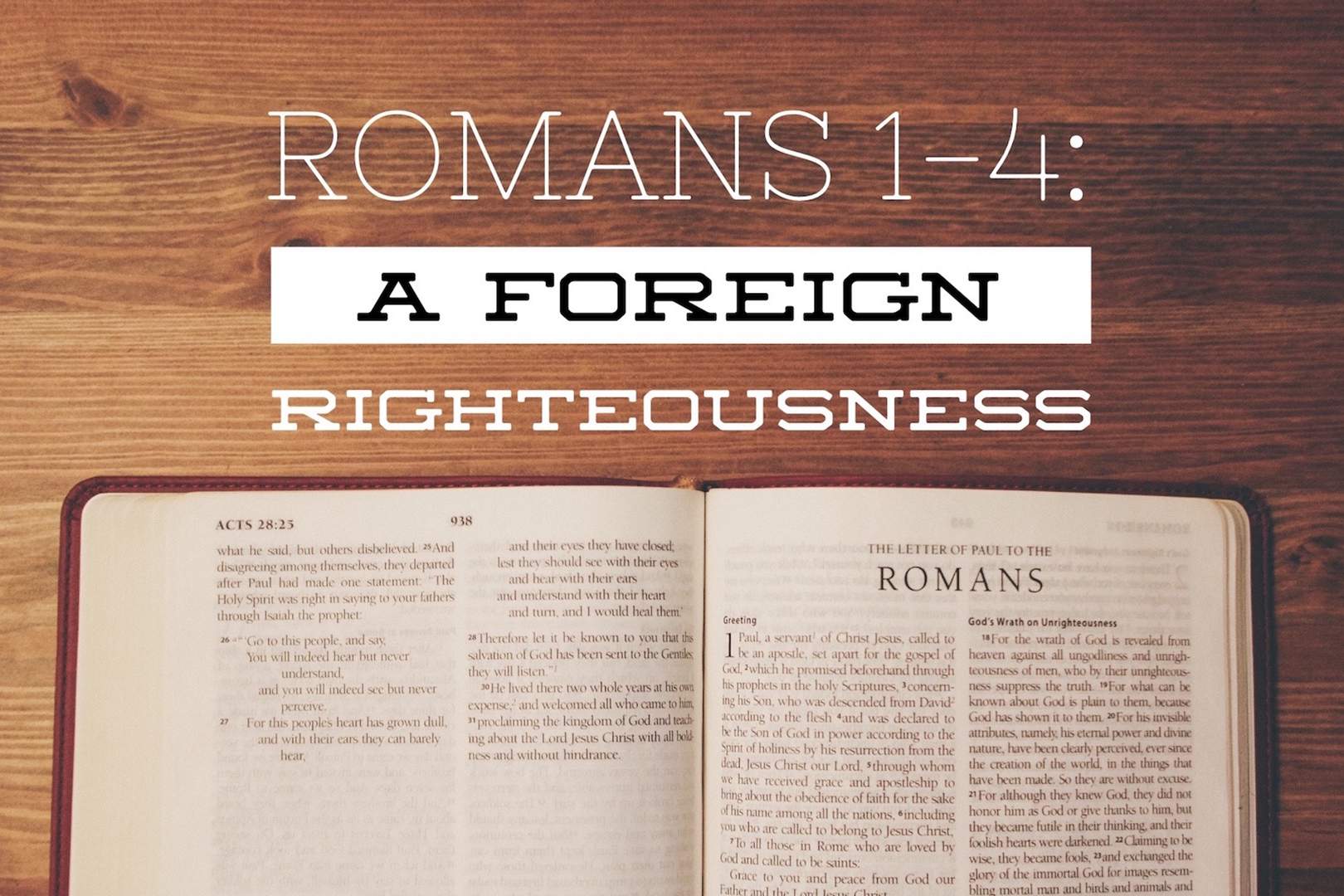 Romans 1 4 A Foreign Righteousness Redeemer Church